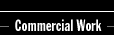 Commercial Work