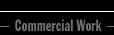 Commercial Work